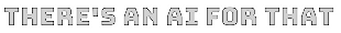 There's An AI For That